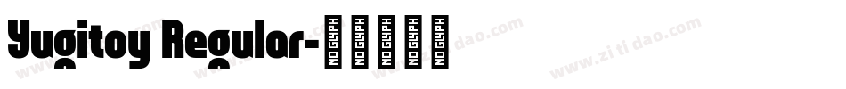 Yugitoy Regular字体转换